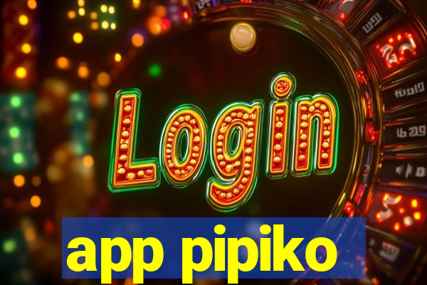 app pipiko